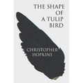 The Shape of a Tulip Bird