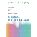 Personal But Not Private: Queer Women, Sexuality, and Identity Modulation on Digital Platforms