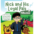 Nick and His Loyal Pals: Yellowstone