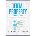 Rental Property Investing: How to Build a Passive Income Business: the Keys to Manage and Achieve Success with Short and Long Term Investment