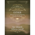 Esther: Discover God's Enduring Care for His People