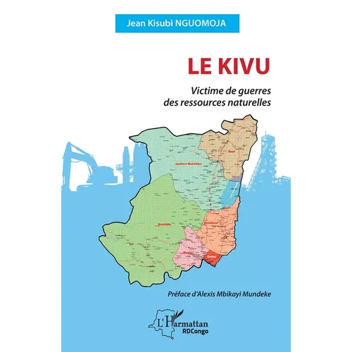 Le Kivu: Victime de guerres des ressources naturelles