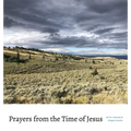 Prayers from the Time of Jesus