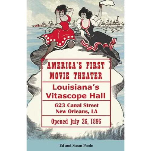 America's First Movie Theater: Louisiana's Vitascope Hall