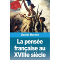 La pensée française au XVIIIe siècle