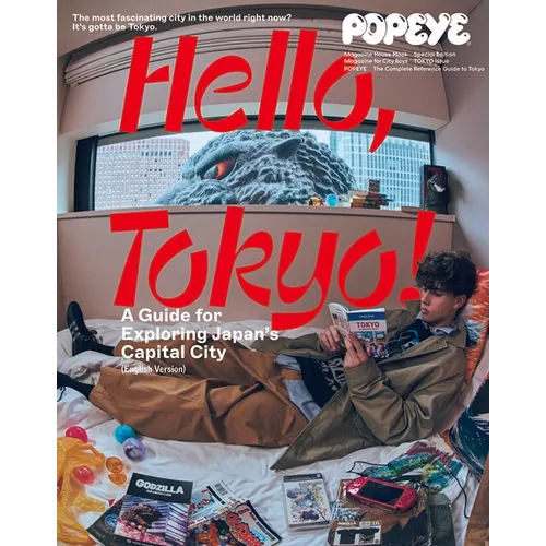 Popeye Special Edition Hello, Tokyo! a Guide for Exploring Japan's Capital City (English Version): Magazine House Mook