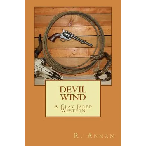 Devil Wind: A Clay Jared Western