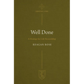 Well Done: A Strategy for Life Stewardship