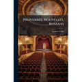 Proverbes, Nouvelles, Romans: La Maitresse Anonyme. Carlo Broschi. Maurice...