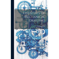 Essentials Of Mechanical Drafting