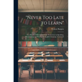 "Never Too Late to Learn": Five Hundred Mistakes of Daily Occurrence in Speaking, Pronouncing and Writing the English Language, Corrected
