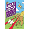 Laser Moose and Rabbit Boy: As the Deer Flies: Volume 4