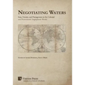 Negotiating Waters: Seas, Oceans, and Passageways in the Colonial and Postcolonial Anglophone World