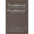 Constitutional Stupidities, Constitutional Tragedies