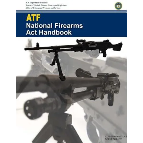 ATF National Firearms Act Handbook