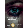 Addicted To Pain