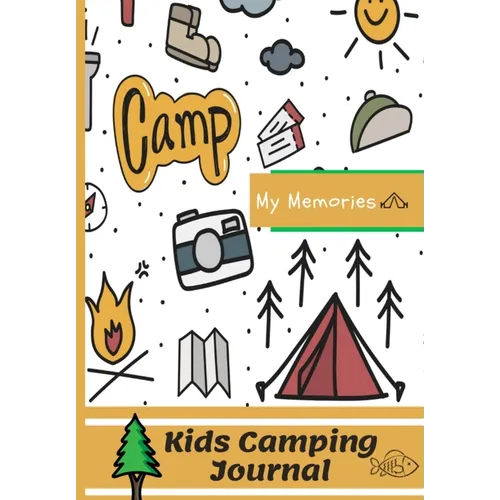 Kids Camping Journal: The Perfect Kids Camping Journal/Diary for Travel