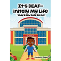 It's DEAF-initely My Life "Jody's New Deaf School"