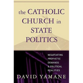 Catholic Church in State Politics: Negotiating Prophetic Demands and Political Realities