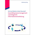 Geschäftsprozessmanagement und integrierte Informationsverarbeitung