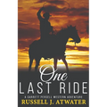 One Last Ride: (A Garrett Persell Western Adventure)