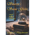 Sharon's Snow Globe: and other stories
