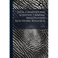 Legal Chemistry and Scientific Criminal Investigation [electronic Resource]