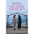 Sisters Daughters and Secrets