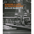 Making a Life in Photography: Rollie McKenna