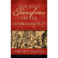 How Jesus Transforms the Ten Commandments