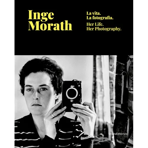 Inge Morath: Her Life and Photographs