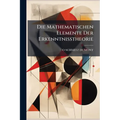 Die Mathematischen Elemente Der Erkenntnisstheorie