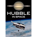 Hubble in Space: NASA Images of Planets, Stars, Galaxies, Nebulae, Black Holes, Dark Matter, & More