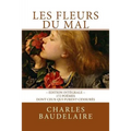 Les Fleurs du Mal, en édition intégrale: 172 poèmes, dont ceux qui furent censurés