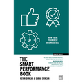 The Smart Performance Book: How to Be Your Best Business Self