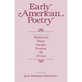 Early American Poetry: Selections from Bradstreet, Taylor, Dwight, Freneau, and Bryant