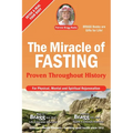 The Miracle of Fasting: Proven Throughout History