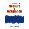 Lectures on Measure and Integration