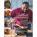 Southern Inspired: More Than 100 Delicious Dishes from My American Table to Yours