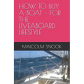 How to Buy a Boat - For the Liveaboard Lifestyle
