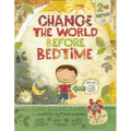 Change the World Before Bedtime