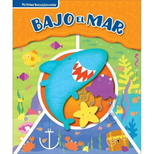 Bajo El Mar (Under the Sea): Mi Primer Busca Y Encuentra (First Look and Find)