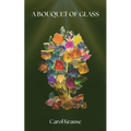 A Bouquet of Glass