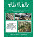 Ecology of Tampa Bay: Exploring the Interconnected Ecosystems of Florida's Largest Estuary
