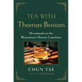 Tea with Thomas Boston: Devotionals on the Westminster Shorter Catechism