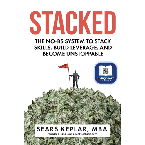 Stacked: The No-BS System to Stack Skills, Build Leverage, and Become Unstoppable