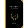 Grundriss Und Atlas Der Ohrenheilkunde