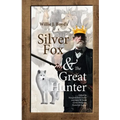 The Silver Fox And The Great Hunter
