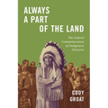 Always a Part of the Land: The Federal Commemoration of Indigenous Histories