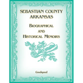 Sebastian County, Arkansas Biographical and Historical Memoirs